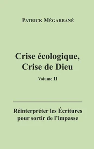 Crise écologique, crise de Dieu (II)