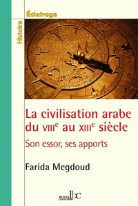 La civilisation arabe du VIIIe au XIIIe siècle