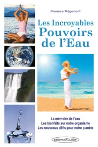Les incroyables pouvoirs de l'eau