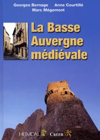 La Basse-Auvergne médiévale