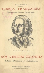 Nos vieilles colonies d'Asie, d'Océanie et d'Amérique