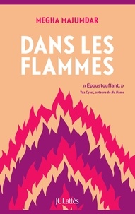 Livres google téléchargement gratuit Dans les flammes CHM DJVU par Megha Majumdar, Emmanuelle Heurtebize 9782709669337 (French Edition)