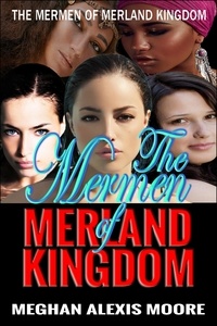  Meghan Alexis Moore - The Mermen of MerLand Kingdom.