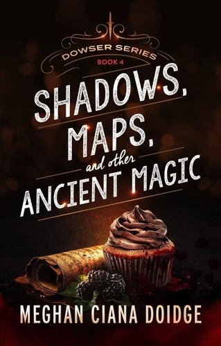  Meghan Ciana Doidge - Shadows Maps, and Other Ancient Magic, Dowser #4 - Dowser, #4.