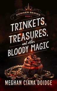 Trinkets, Treasures, and Other Bloody Magic, Dowser #2