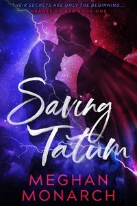  Meghan Monarch - Saving Tatum - Heroes of Red Series, #1.