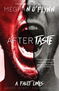  Meghan O'Flynn - Aftertaste: A Collection of Dark and Gritty Short Stories - Fault Lines, #1.