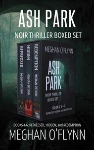 Ash Park Noir Thriller Boxed Set: Books 4-6 (Repressed, Hidden, and Redemption)