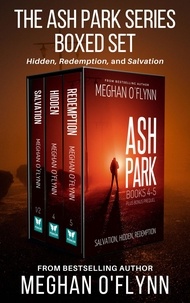  Meghan O'Flynn - Ash Park Series Boxed Set #2: Three Hardboiled Crime Thrillers (Hidden, Redemption, and Salvation) - Ash Park, #13.