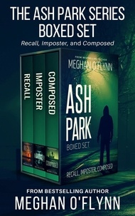  Meghan O'Flynn - Ash Park Series Boxed Set #3: Three Unpredictable Hardboiled Thrillers - Ash Park.