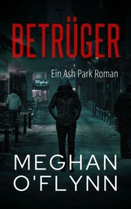 Betrüger: Ein Ash Park Roman