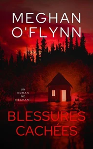 Blessures Cachées : Un Roman Né Méchant