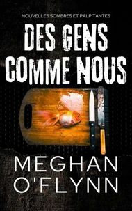 Des Gens Comme Nous: Nouvelles sombres et palpitantes