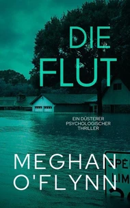 Die Flut: Ein Düsterer Psychologischer Thriller