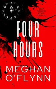 Four Hours: Een Donker Kort Verhaal