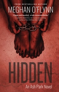  Meghan O'Flynn - Hidden: A Gritty Hardboiled Serial Killer Thriller - Ash Park, #5.