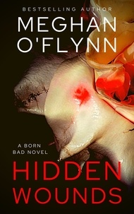  Meghan O'Flynn - Hidden Wounds: A Gritty Serial Killer Thriller - Born Bad, #4.