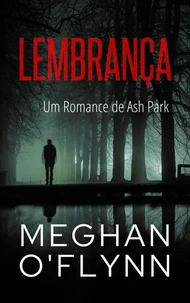 Lembrança: Um Romance de Ash Park