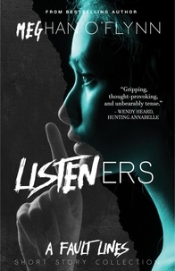  Meghan O'Flynn - Listeners: A Collection of Dark and Thrilling Short Stories - Fault Lines, #2.
