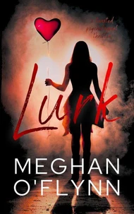 Lurk: A twisted psychological thriller