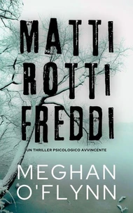 Matti Rotti Freddi: Un Thriller Psicologico Avvincente
