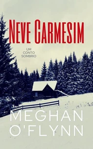 Neve Carmesim: Um Conto Sombrio