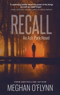  Meghan O'Flynn - Recall: A Gritty Hardboiled Crime Thriller - Ash Park, #7.
