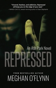  Meghan O'Flynn - Repressed: A Gritty Detective Kidnapping Thriller - Ash Park, #4.
