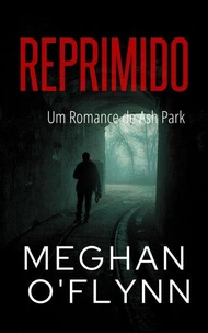Reprimido: Um Romance de Ash Park