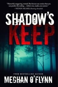  Meghan O'Flynn - Shadows Keep: A Gritty Psychological Crime Thriller.