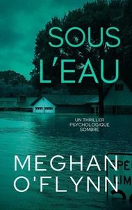 Sous L’Eau : Un Thriller Psychologique Sombre