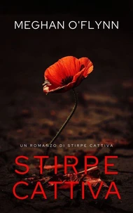 Stirpe Cattiva: Un romanzo di Stirpe Cattiva