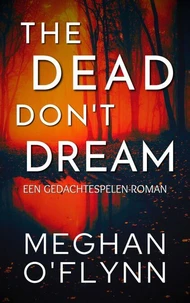 The Dead Don’t Dream: Een Gedachtespelen-roman
