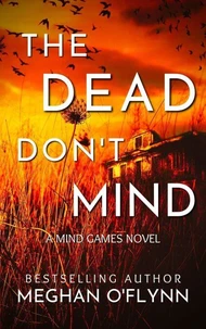 The Dead Don’t Mind