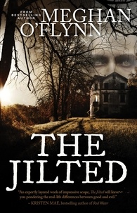  Meghan O'Flynn - The Jilted: A Creepy Gothic Supernatural Thriller.
