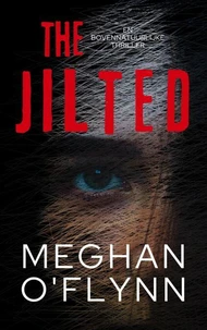 The Jilted: Een Bovennatuurlijke Thriller