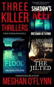  Meghan O'Flynn - Three Killer Thrillers: An Intense Standalone Boxed Set.