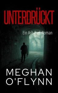 Unterdrückt: Ein Ash Park Roman