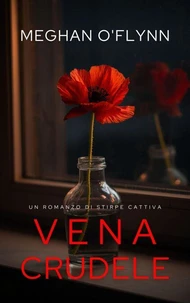 Vena Crudele: Un romanzo di Stirpe Cattiva