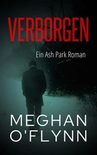 Verborgen: Ein Ash Park Roman