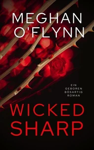 Wicked Sharp: Ein Geboren Bösartig Roman