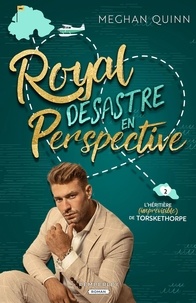 Téléchargez des livres gratuitement sur un ordinateur portable L'héritière (imprévisible) de Torskethorpe - Tome 2, Royal désastre en perspective (Litterature Francaise) iBook ePub par Meghan Quinn 9791038145245