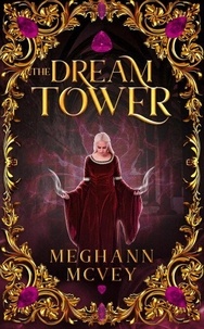 Téléchargement au format ebook epub The Dream Tower - The Leah Heroman Novels, #4 (Litterature Francaise)