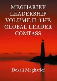 MEGHARIEF LEADERSHIP VOLUME II  The Global Leader Compass