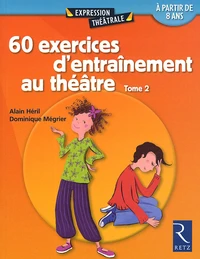 60 exercices d'entraînement au théâtre
