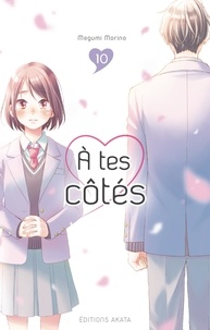 Megumi Morino - A tes côtés Tome 10 : .