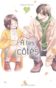 Megumi Morino et Miyako Slocombe - A tes côtés  : A tes côtés - Tome 12.