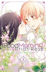 Megumi Morino - Good Morning Little Briar-Rose Tome 3 : .