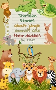  Megz - Thirteen Stories About Animals And Their Daddies - kids books, #1.