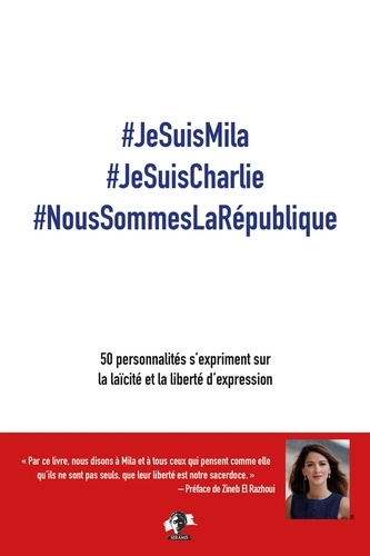 #JeSuisMila #JeSuisCharlie #NousSommesLaRépublique. 50 personnalités s'expriment sur la laïcité et la liberté d'expression